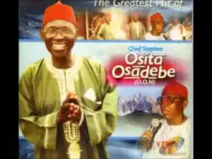 Chief Steven Osita Osadebe - Okp